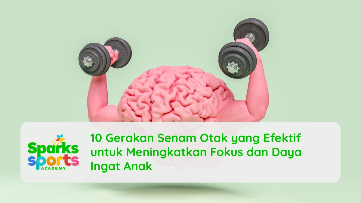 10 Gerakan Senam Otak yang Efektif untuk Meningkatkan Fokus dan Daya Ingat Anak