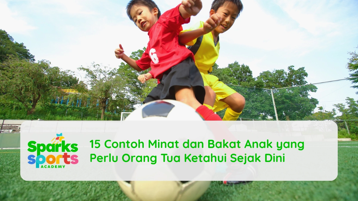 15 Contoh Minat dan Bakat Anak yang Perlu Orang Tua Ketahui Sejak Dini