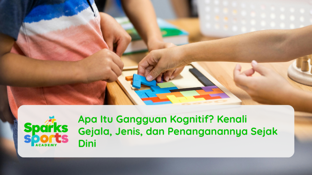 Apa Itu Gangguan Kognitif? Kenali Gejala, Jenis, dan Penanganannya Sejak Dini