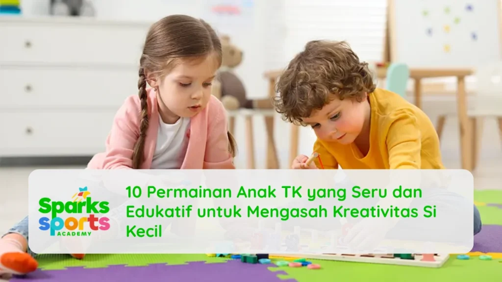 10 Permainan Anak TK yang Seru dan Edukatif untuk Mengasah Kreativitas Si Kecil