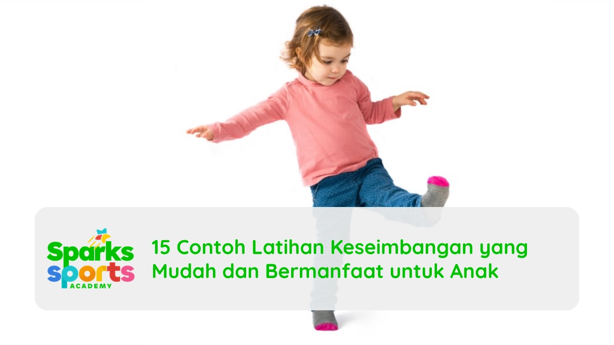 15 Contoh Latihan Keseimbangan yang Mudah dan Bermanfaat untuk Anak