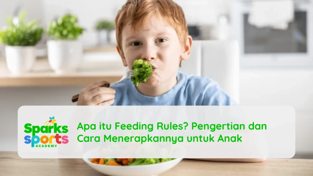 Apa itu Feeding Rules? Pengertian dan Cara Menerapkannya untuk Anak