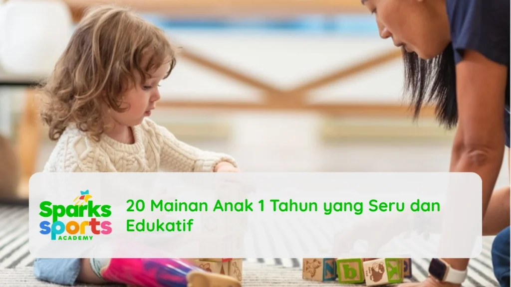 20 Mainan Anak 1 Tahun yang Seru dan Edukatif