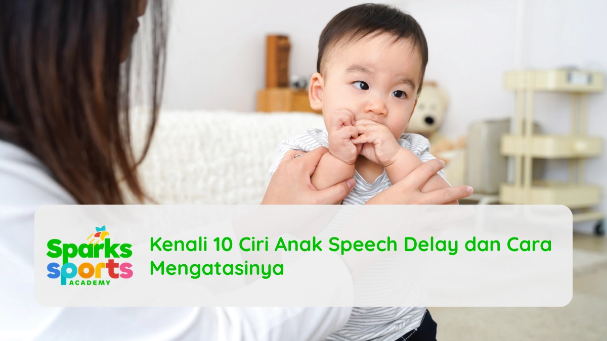 Kenali 10 Ciri Anak Speech Delay dan Cara Mengatasinya