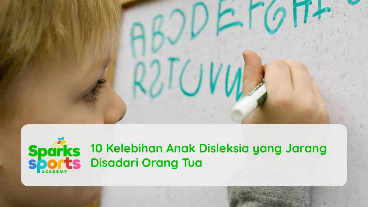 10 Kelebihan Anak Disleksia yang Jarang Disadari Orang Tua