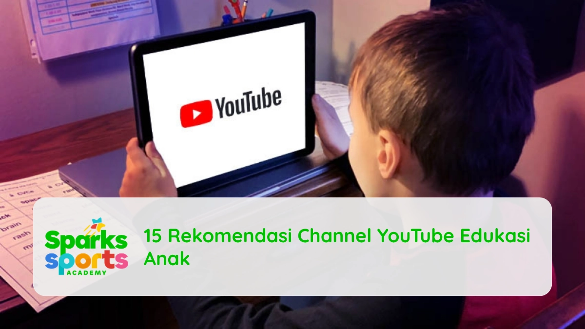15 Rekomendasi Channel YouTube Edukasi Anak