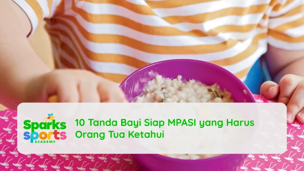 10 Tanda Bayi Siap MPASI yang Harus Orang Tua Ketahui