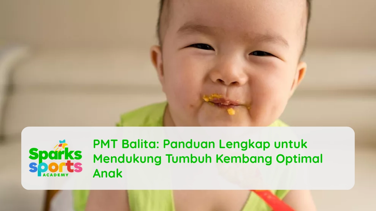 PMT Balita: Panduan Lengkap untuk Mendukung Tumbuh Kembang Optimal Anak