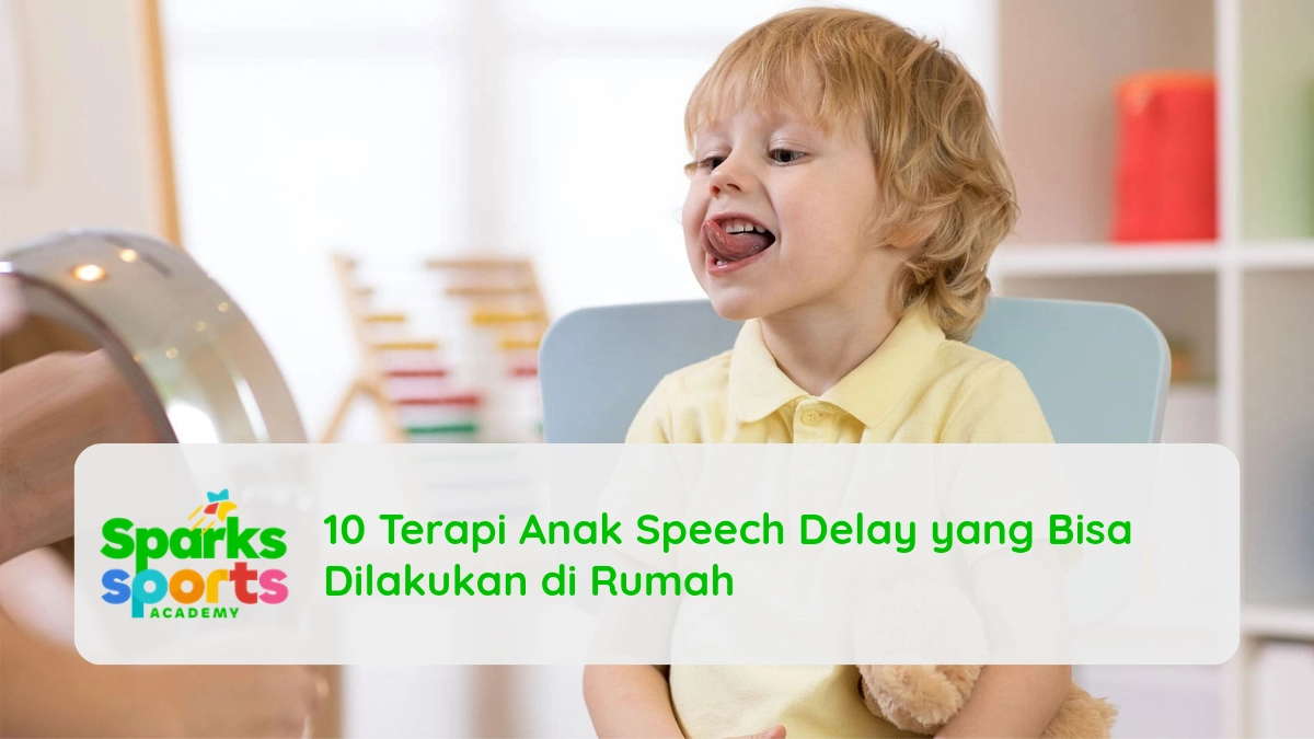 10 Terapi Anak Speech Delay yang Bisa Dilakukan di Rumah