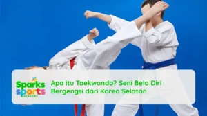 Apa itu Taekwondo? Seni Bela Diri Bergengsi dari Korea Selatan