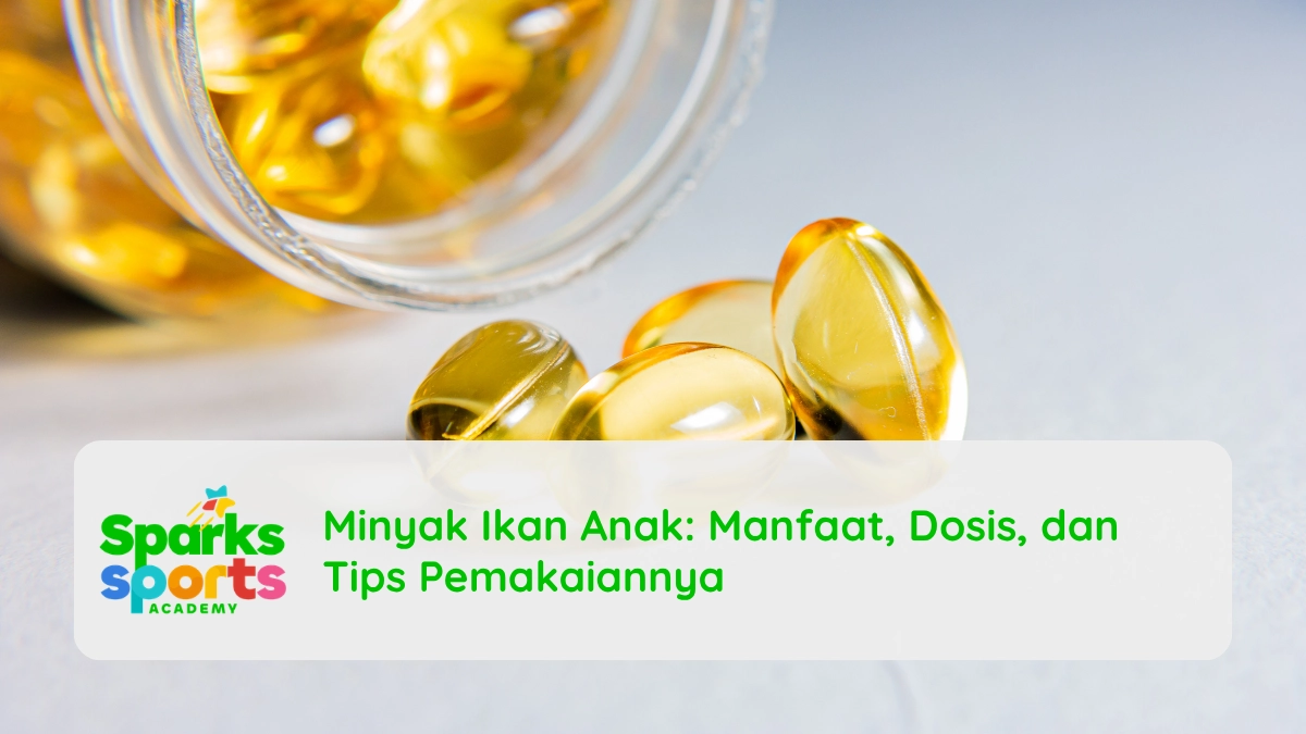 Minyak Ikan Anak: Manfaat, Dosis, dan Tips Pemakaiannya