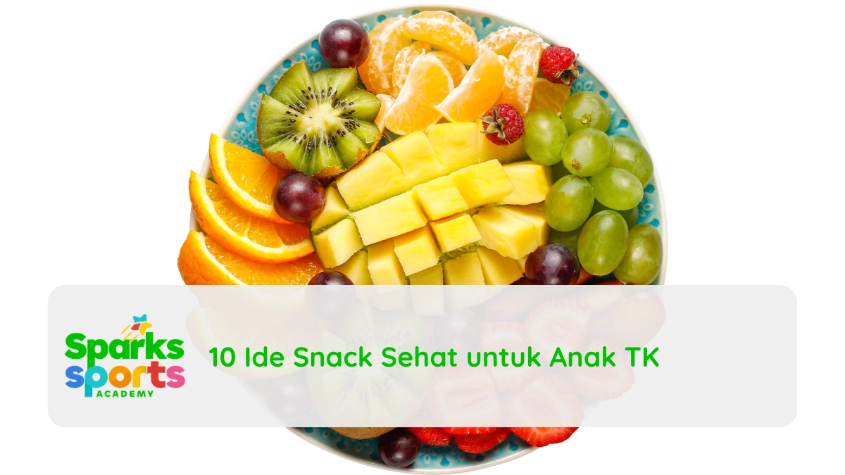 10 Ide Snack Sehat untuk Anak TK