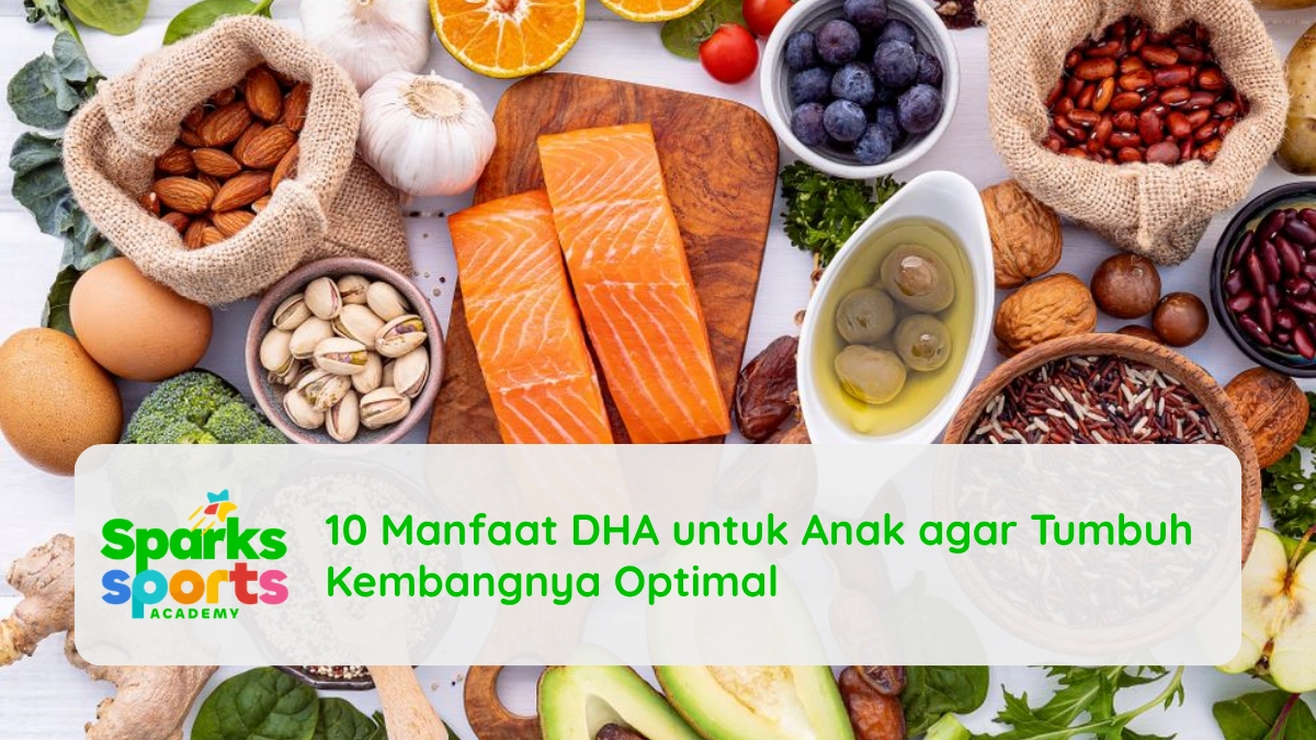10 Manfaat DHA untuk Anak agar Tumbuh Kembangnya Optimal