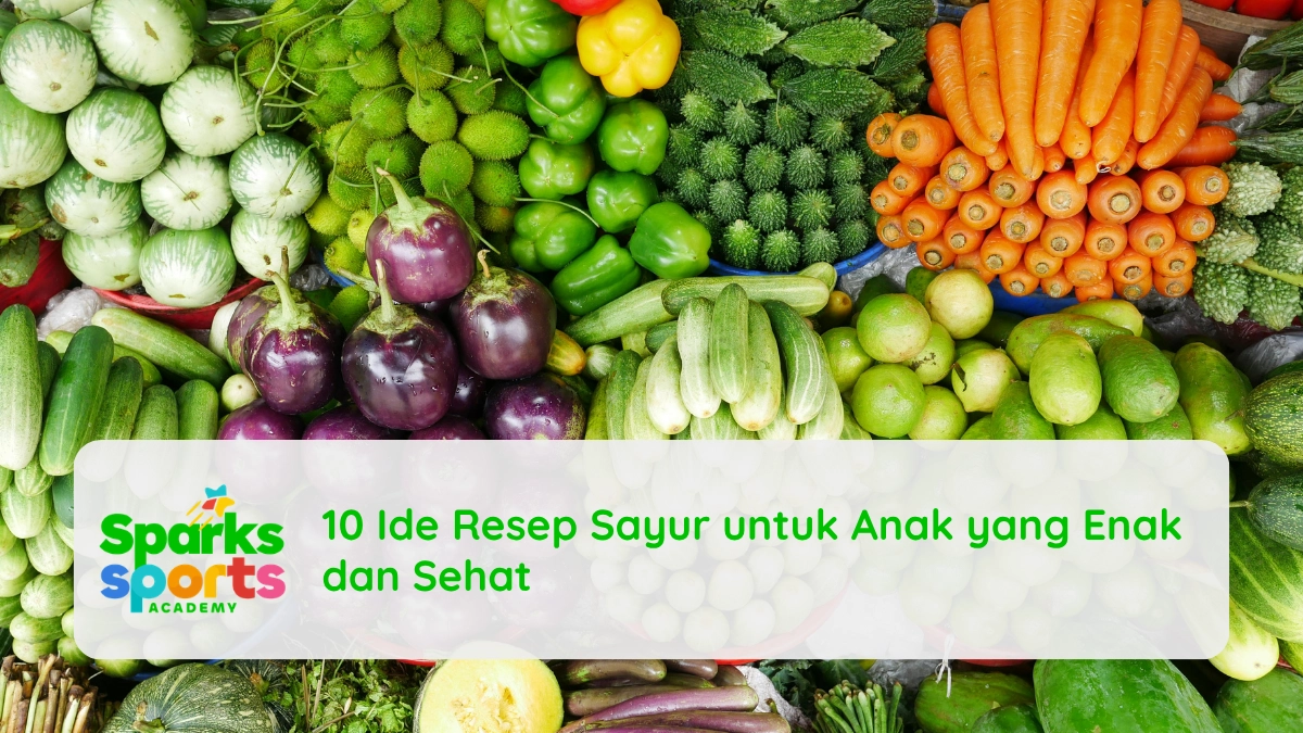 10 Ide Resep Sayur untuk Anak yang Enak dan Sehat