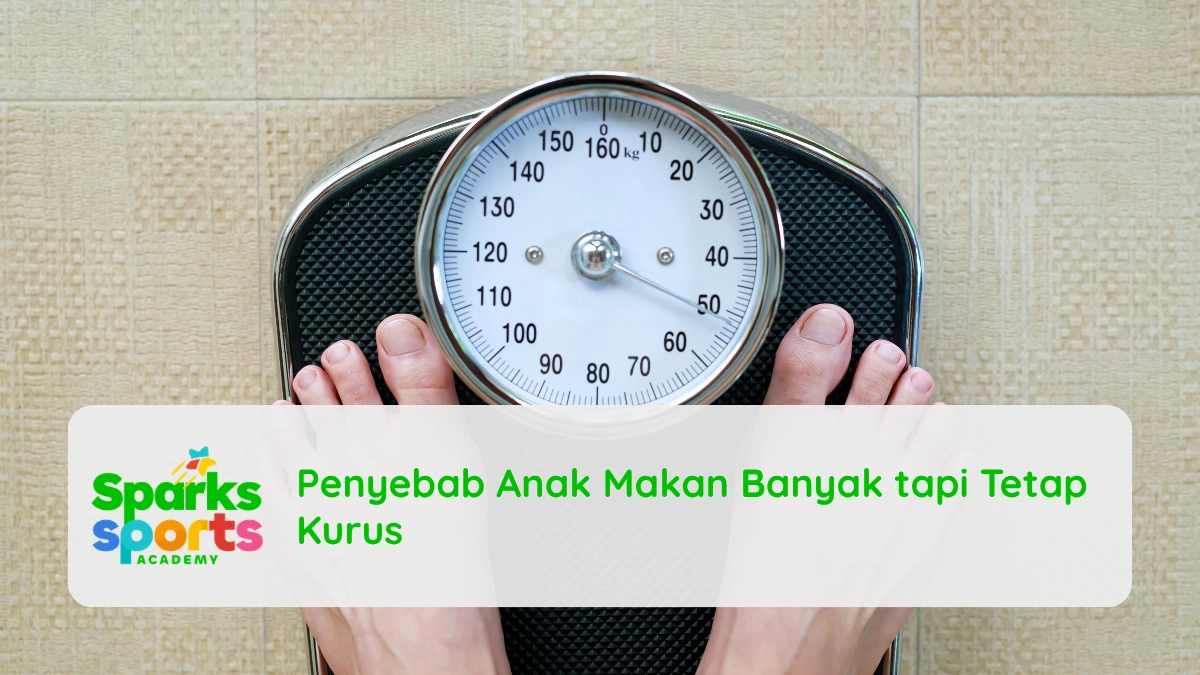 Penyebab Anak Makan Banyak tapi Tetap Kurus