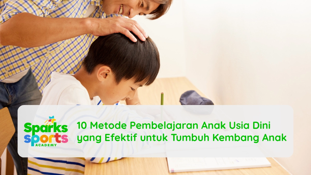 10 Metode Pembelajaran Anak Usia Dini yang Efektif untuk Tumbuh Kembang Anak