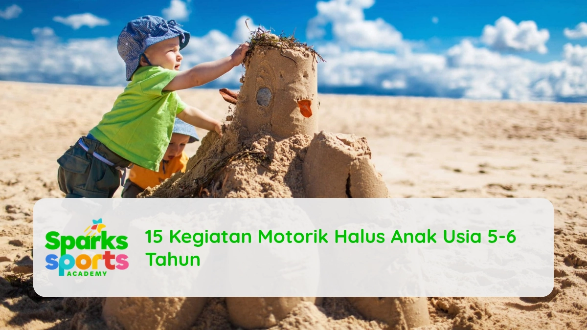 15 Kegiatan Motorik Halus Anak Usia 5-6 Tahun