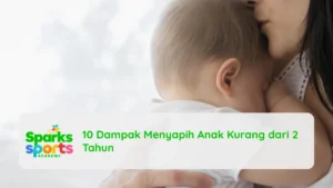 10 Dampak Menyapih Anak Kurang dari 2 Tahun