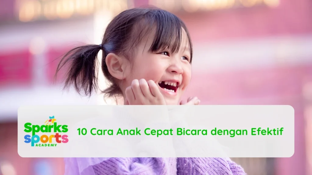 10 Cara Anak Cepat Bicara dengan Efektif