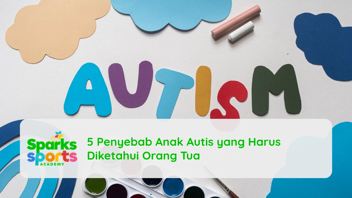 5 Penyebab Anak Autis yang Harus Diketahui Orang Tua