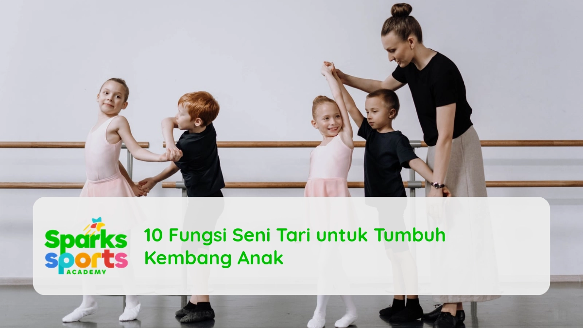 10 Fungsi Seni Tari untuk Tumbuh Kembang Anak