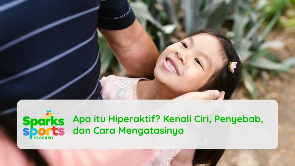 Apa itu Hiperaktif? Kenali Ciri, Penyebab, dan Cara Mengatasinya
