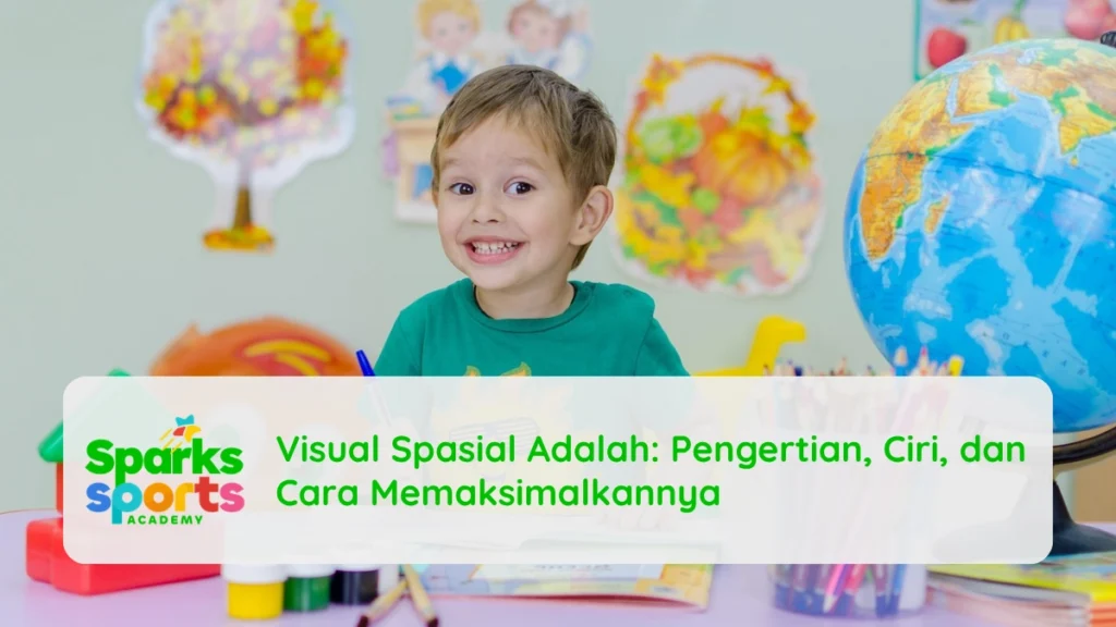 Visual Spasial Adalah: Pengertian, Ciri, dan Cara Memaksimalkannya