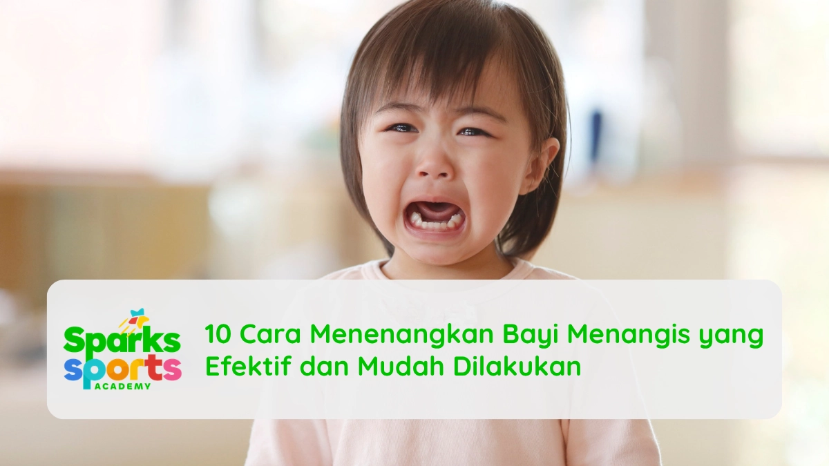 10 Cara Menenangkan Bayi Menangis yang Efektif dan Mudah Dilakukan