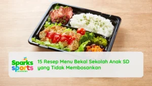 15 Resep Menu Bekal Sekolah Anak SD yang Tidak Membosankan