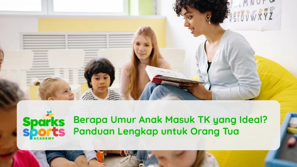 Berapa Umur Anak Masuk TK yang Ideal? Panduan Lengkap untuk Orang Tua