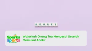 Wajarkah Orang Tua Menyesal Setelah Memukul Anak?