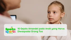 10 Gejala Amandel pada Anak yang Harus Diwaspadai Orang Tua