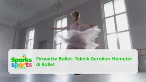 Pirouette Ballet: Teknik Gerakan Memutar di Ballet