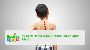 10 Cara Memperbaiki Postur Tubuh agar Ideal