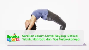 Gerakan Senam Lantai Kayang: Definisi, Teknik, Manfaat, dan Tips Melakukannya
