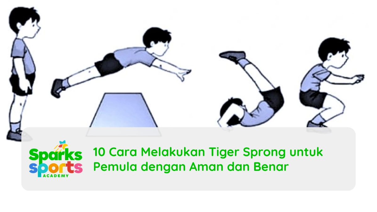 10 Cara Melakukan Tiger Sprong untuk Pemula dengan Aman dan Benar