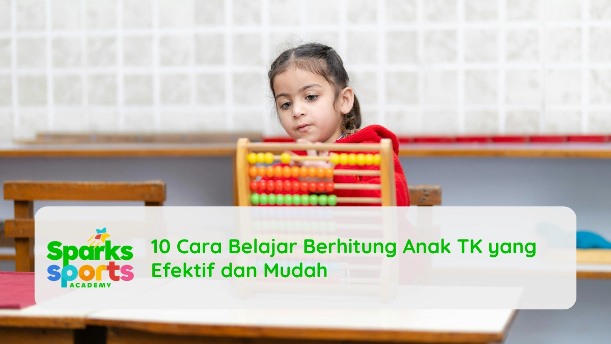 10 Cara Belajar Berhitung Anak TK yang Efektif dan Mudah