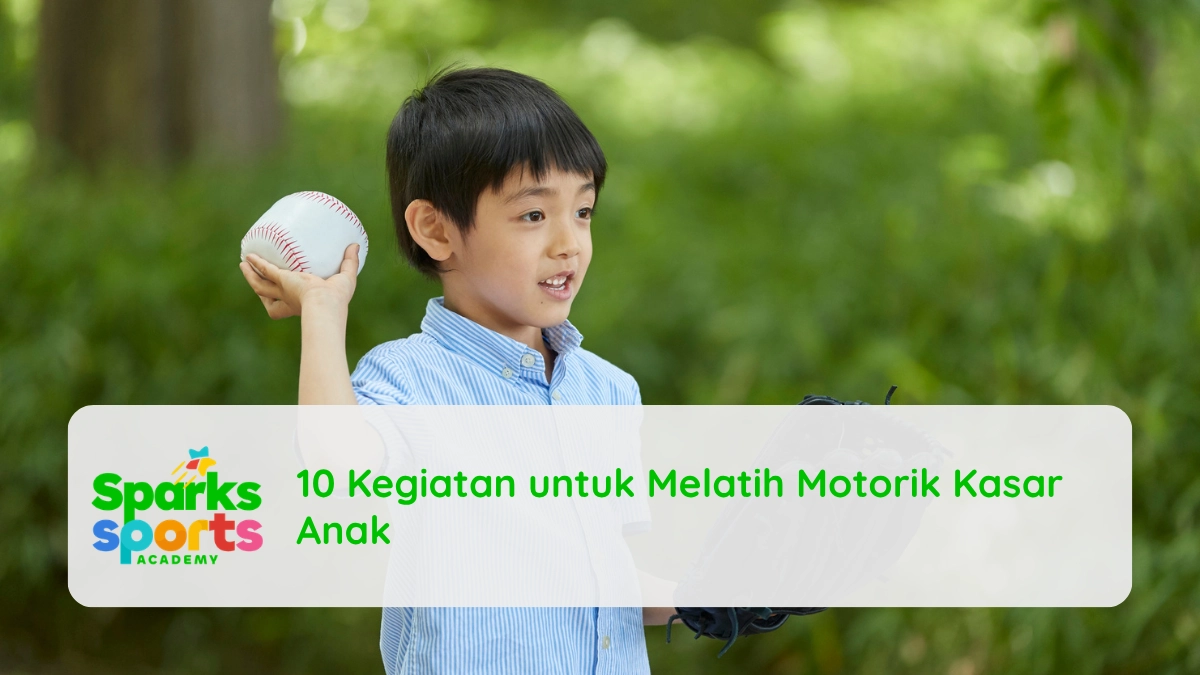 10 Kegiatan untuk Melatih Motorik Kasar Anak