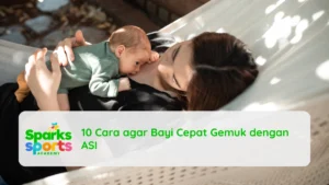 10 Cara agar Bayi Cepat Gemuk dengan ASI