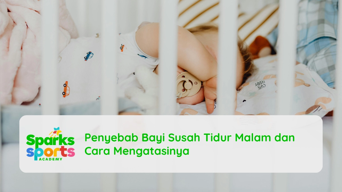 Penyebab Bayi Susah Tidur Malam dan Cara Mengatasinya