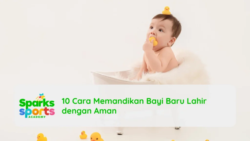 10 Cara Memandikan Bayi Baru Lahir dengan Aman