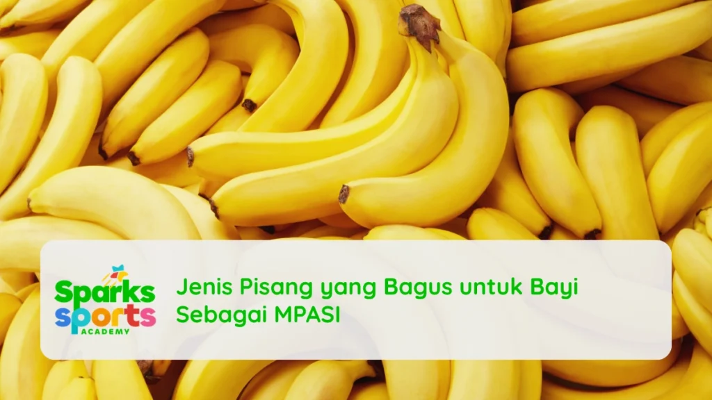 Jenis Pisang yang Bagus untuk Bayi Sebagai MPASI