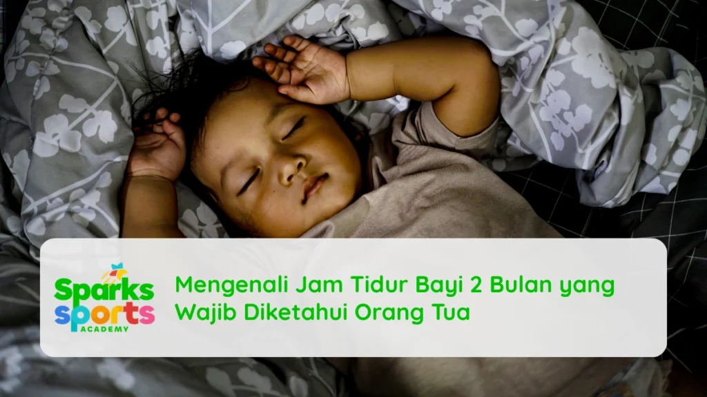 Mengenali Jam Tidur Bayi 2 Bulan yang Wajib Diketahui Orang Tua