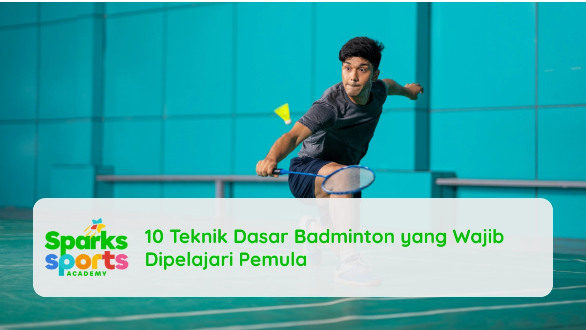 10 Teknik Dasar Badminton yang Wajib Dipelajari Pemula