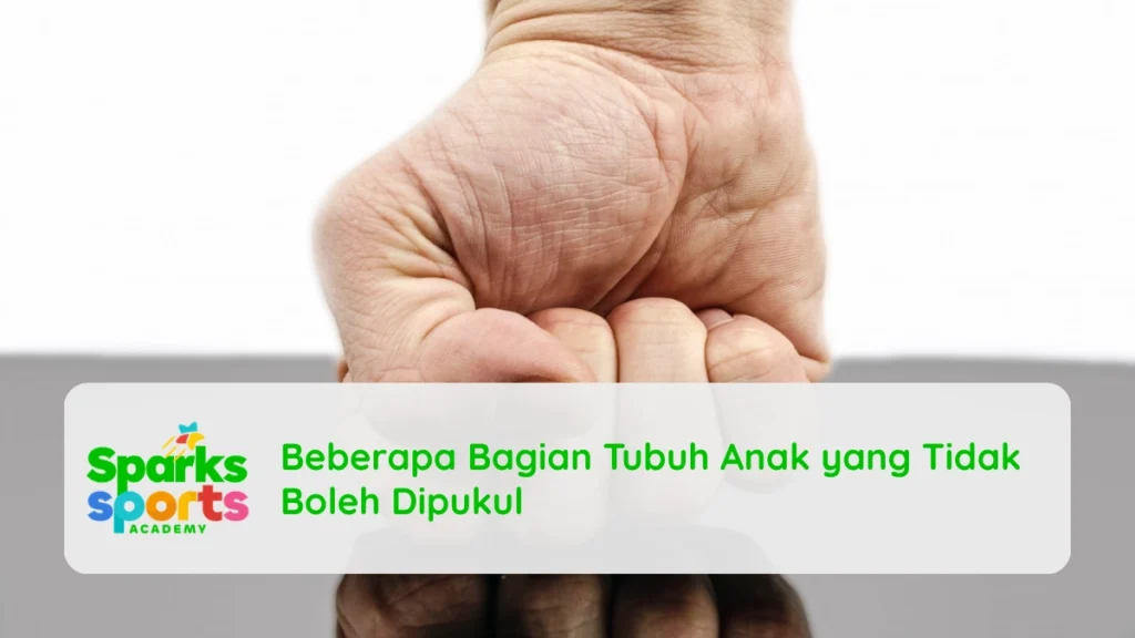 Beberapa Bagian Tubuh Anak yang Tidak Boleh Dipukul