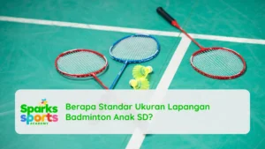 Berapa Standar Ukuran Lapangan Badminton Anak SD?
