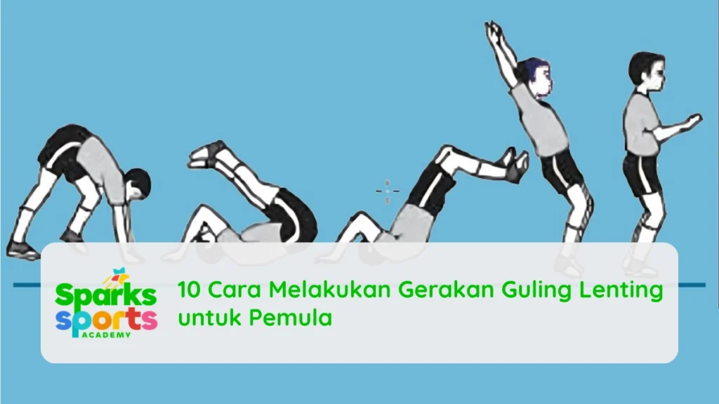10 Cara Melakukan Gerakan Guling Lenting untuk Pemula