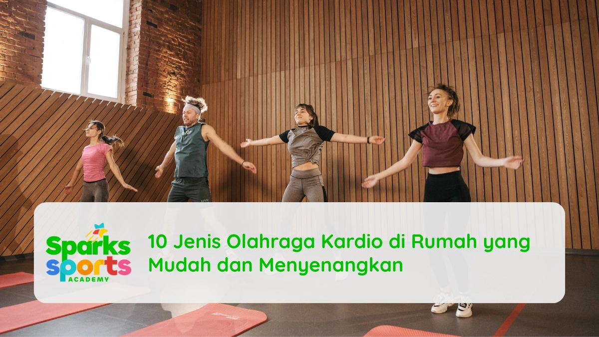 10 Jenis Olahraga Kardio di Rumah yang Mudah dan Menyenangkan