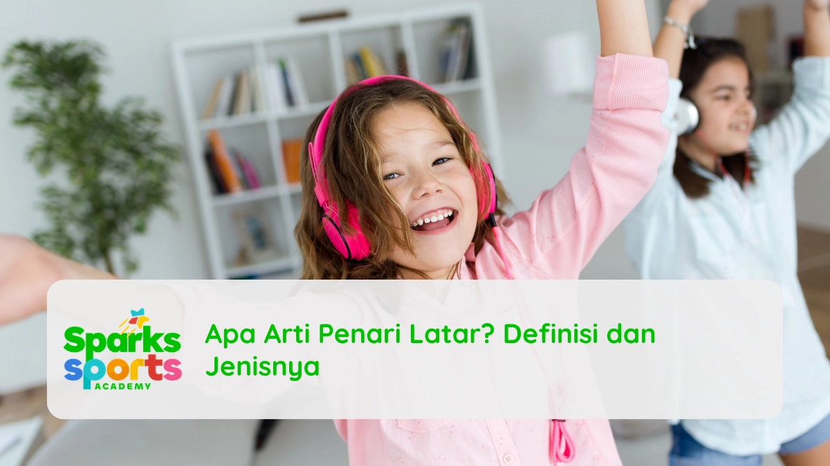 Apa Arti Penari Latar? Definisi dan Jenisnya
