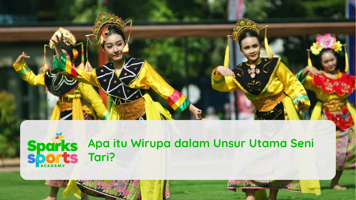 Apa itu Wirupa dalam Unsur Utama Seni Tari?